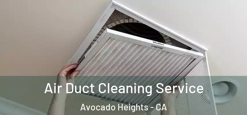  Air Duct Cleaning Service Avocado Heights - CA