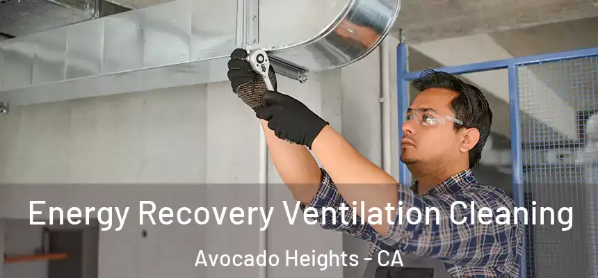  Energy Recovery Ventilation Cleaning Avocado Heights - CA