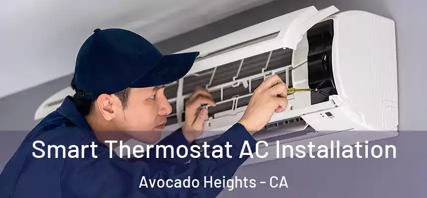  Smart Thermostat AC Installation Avocado Heights - CA